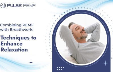 Combining PEMF with Breathwork Techniques to Enhance Relaxation